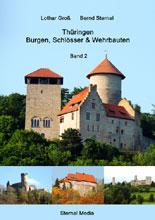 Thüringen - Burgen, Schlösser & Wehrbauten Band 2 von Dr. Lothar Groß und Bernd Sternal
