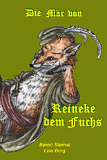 Die Mär von Reineke dem Fuchs, neuerzählt von Bernd Sternal