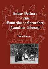Sippe Vollmer - eine Suderöder/Gernröder Familien-Chronik von Bernd Sternal